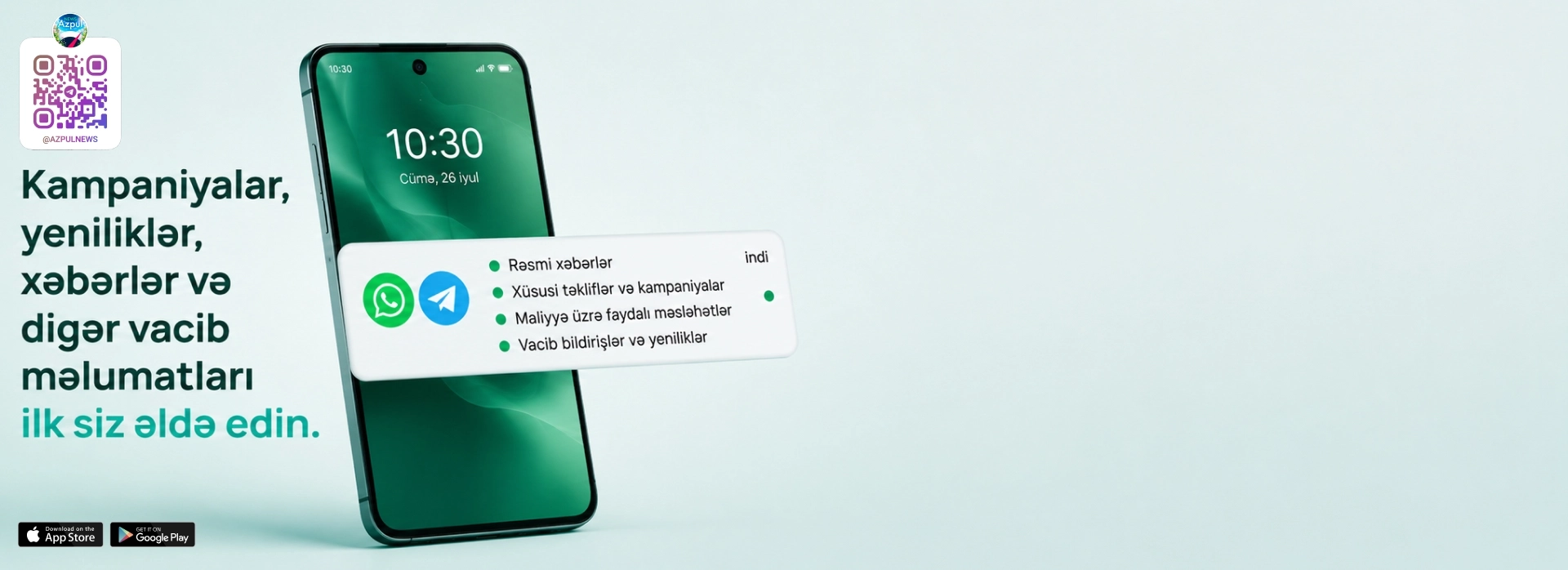 Kampaniyalar, yeniliklər, xəbərlər və digər vacib məlumatları ilk siz əldə edin